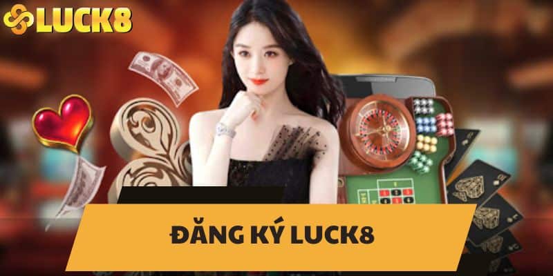 Đăng ký LUCK8